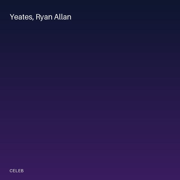 YEATES, Ryan Allan